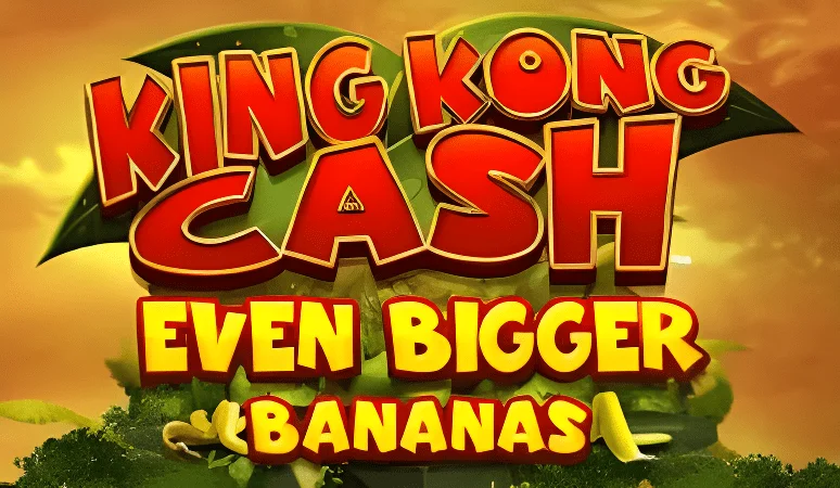 King Kong Cash Even Bigger Bananas Megaways